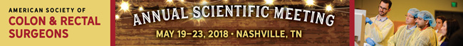 American Society of Colon & Rectal Surgeons Annual Scientific Meeting, May 19-23, 2018, Nashville, TN